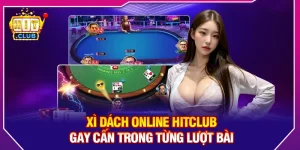 Xì Dách Online HitClub – Gay Cấn Trong Từng Lượt Bài