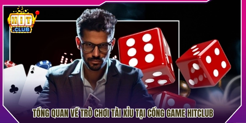 Khám phá trò chơi Tài Xỉu nổi bật tại Hit Club
