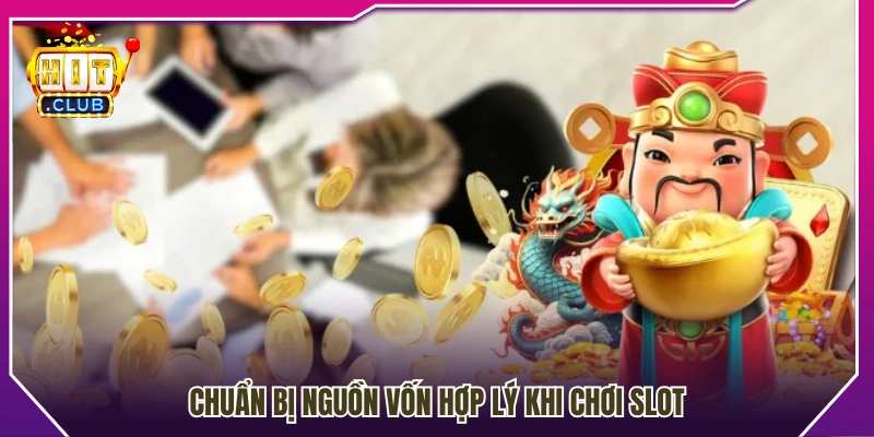 Xây dựng kế hoạch ngân sách trước khi tham gia slot game