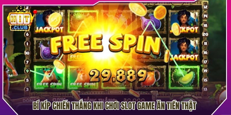 Mẹo tối ưu trải nghiệm khi chơi slot game đổi thưởng