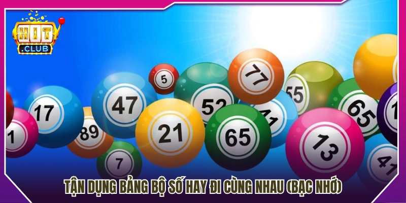 Cách ứng dụng thống kê cặp số thường đi kèm (bạc nhớ) 