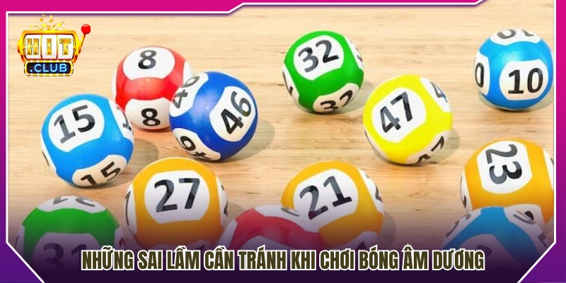 Các lỗi phổ biến người chơi thường gặp cần tránh