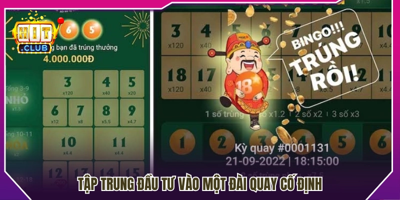 Ưu tiên theo dõi và tham gia một đài quay quen thuộc 